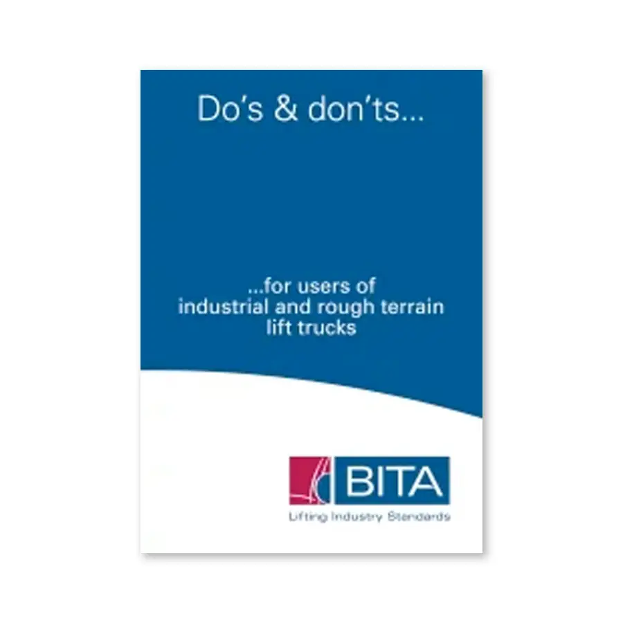 B.04 Do’s & Don’ts for Users of Industrial and Rough Terrain Lift Trucks – 15th Edition March 2012